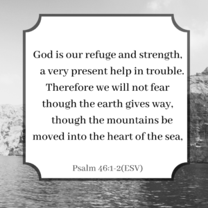 Psalm 46 1-2 God is our Refuge