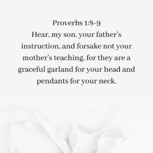 Proverbs 1 8-9 Mother's teaching