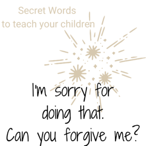 Secret Words I'm sorry for doing that.