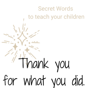 Secret Words Thank you for what you did