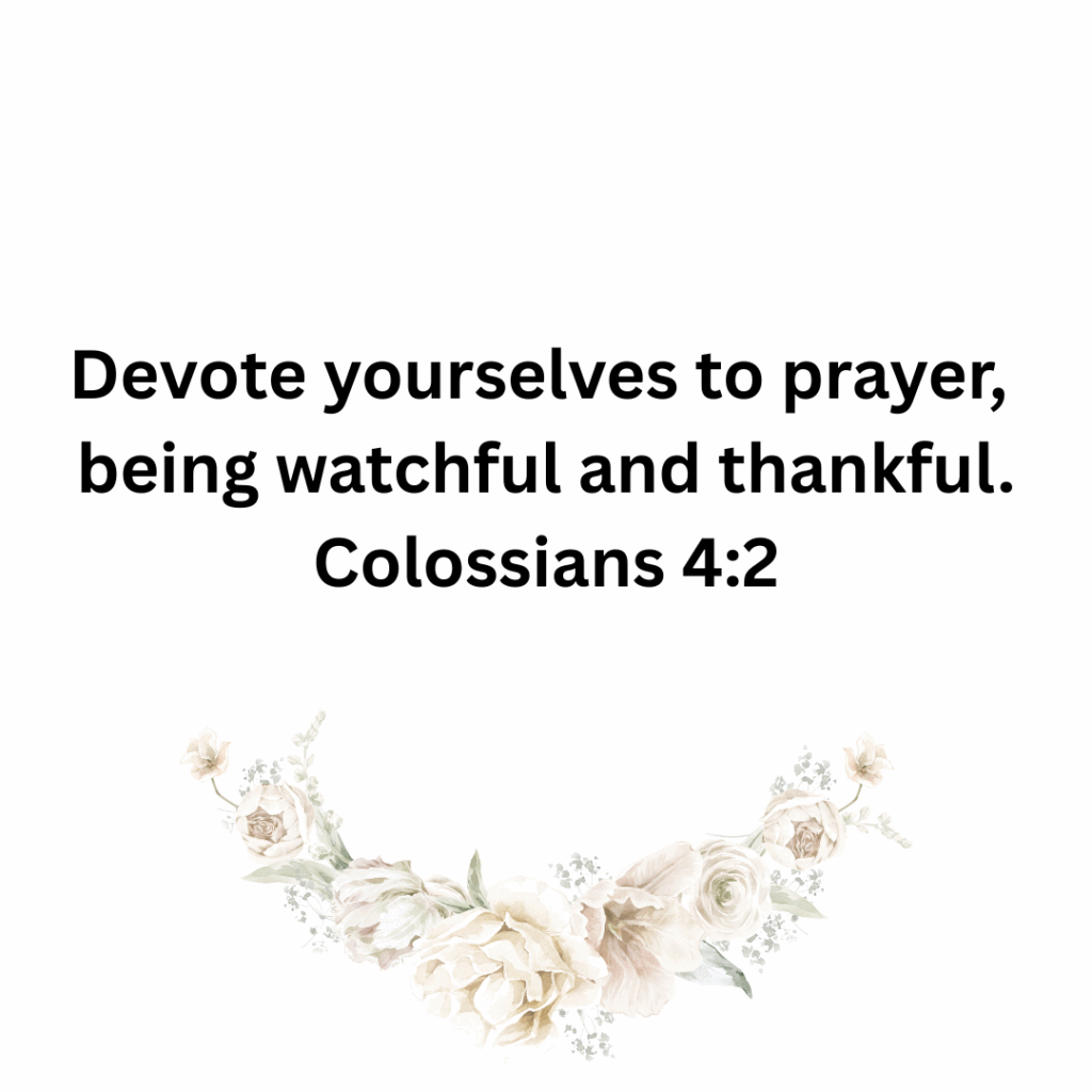 Scripture Colossians 4 2
