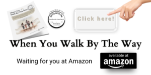 When You Walk By The Way CLICK HERE press button for Amazon